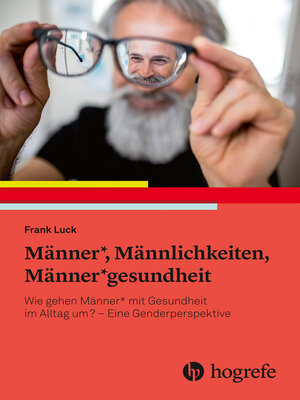 cover image of Männer*, Männlichkeiten, Männer*gesundheit